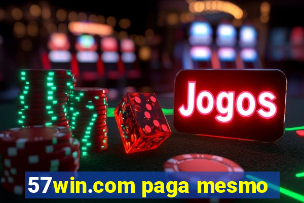 57win.com paga mesmo